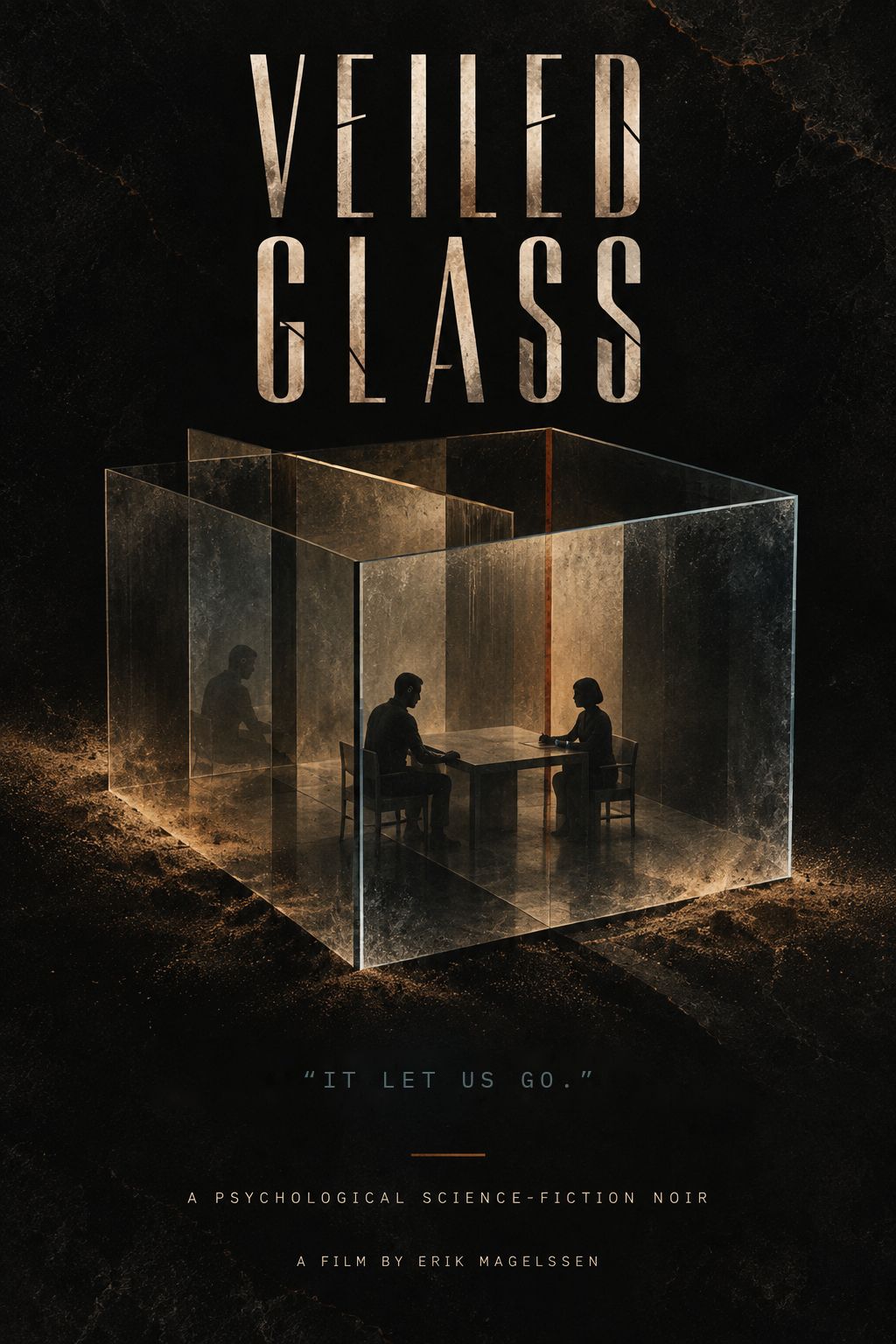 Poster: two small figures at a table inside a glass cube, amber dust drifting below. Veiled Glass. “It let us go.” A psychological science-fiction noir. A film by Erik Magelssen.